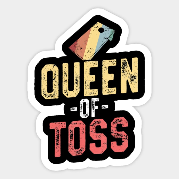 Queen of Toss Funny Cornhole Gift 4th of July Sticker by crowominousnigerian 